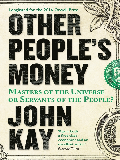 Title details for Other People's Money by John Kay - Available